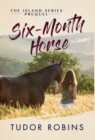 Image for Six-Month Horse : A page-turning story of learning and laughing with friends, family, and horses