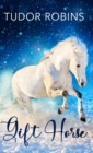 Image for Gift Horse : An all-ages, horsey, holiday novella