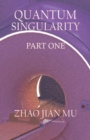 Image for Quantum Singularity Part 1