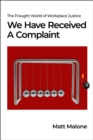 Image for We Have Received A Complaint (US Edition): The Fraught World of Workplace Justice