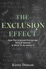 Image for The Exclusion Effect : Why Women are Underrepresented in Science, and How to Fix it