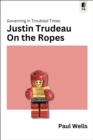 Image for Justin Trudeau on the Ropes