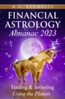 Image for Financial Astrology Almanac 2023 : Trading &amp; Investing Using the Planets