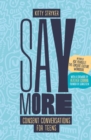 Image for Say More: Consent Conversations for Teens.