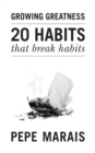 Image for 20 Habits That Break Habits: Growing Greatness