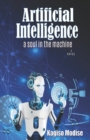 Image for Artificial Intelligence : A Soul in the Machine