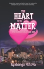 Image for The Heart of the Matter : A Political Love Story in Cape Town