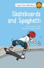 Image for Skateboards and Spaghetti