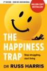 Image for Happiness Trap: Stop Struggling, Start Living