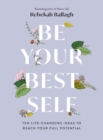 Image for Be your best self  : ten life-changing ideas to reach your full potential