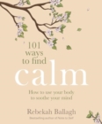 Image for 101 Ways to Find Calm