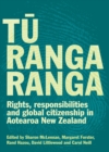 Image for Tu Rangaranga : Rights, Responsibilities and Global Citizenship in Aotearoa New Zealand