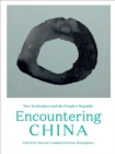 Image for Encountering China  : New Zealanders and the Peoples Republic