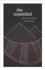 Image for The Unsettled : Small stories of colonisation