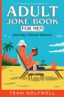 Image for Adult Joke Book For Men : (And Very Tolerant Women)