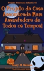 Image for O Projeto da Casa Assombrada Mais Assustadora de Todos os Tempos! : Edicao em Portugues Brasileiro