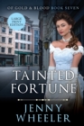 Image for Tainted Fortune Large Print Edition #7 Of Gold &amp; Blood