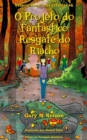 Image for O Projeto do Fantastico Resgate do Riacho : Edicao em Portugues Brasileiro