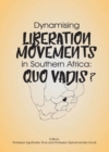 Image for Dynamising Liberation Movements In Southern Africa : Quo Vadis?