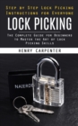 Image for Lock Picking : Step by Step Lock Picking Instructions for Everyone (The Complete Guide for Beginners to Master the Art of Lock Picking Skills)