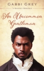 Image for Uncommon Gentleman: A Regency Gay Romance Short Story