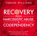 Image for Recovery From Narcissistic Abuse &amp; Codependency: Break Free From A Narcissists Dark Psychology, Gaslighting &amp; Manipulation Even As A Codependent Empath (Toxic Relationships)