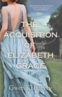 Image for The Acquisition of Elizabeth Grace