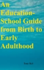 Image for Education-School Guide from Birth to Early Adulthood