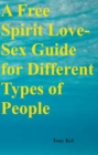Image for Free Spirit Love-Sex Guide for Different Types of People