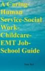 Image for Caring-Human Service-Social Work-Childcare-EMT Job-School Guide