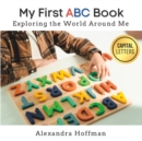 Image for My First ABC Book : Exploring the World Around Me