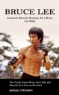 Image for Bruce Lee : Isometric Exercise Routines for a Bruce Lee Body (The Truth About Bruce Lee&#39;s Life and Martial Arts Success Revealed)