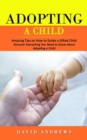 Image for Adopting a Child : Amazing Tips on How to Guide a Gifted Child (Discover Everything You Need to Know About Adopting a Child)