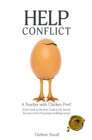 Image for Help Conflict: A Teacher with Chicken Feet! [Don&#39;t look at the feet. Look at the heart.] Are you tired of hearing troubling news?