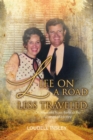 Image for Life On A Road Less Traveled: Or, Memoirs from Behind the Scenes of History