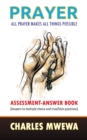 Image for Prayer : All Prayer Makes All Things Possible: ASSESSMENT-ANSWER BOOK