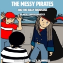 Image for The Messy Pirates and the Bully Brouhaha