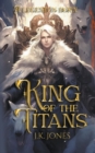 Image for King of the Titans : A Legend is Born