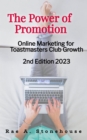 Image for Power of Promotion: Online Marketing For Toastmasters Club Growth - 2nd Edition