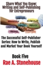 Image for Share What You Know: Writing and Self-Publishing for Entrepreneurs