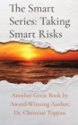 Image for The Smart Series : Taking Smart Risks: Taking Smart Risks