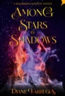 Image for Among Stars and Shadows: A Spellbinding Romantic Fantasy