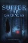 Image for Suffer the Darkness