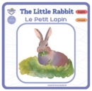 Image for The Little Rabbit - Le Petit Lapin