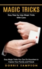 Image for Magic Tricks : Easy Step-by-step Magic Tricks With Coins (Easy Magic Tricks You Can Do Anywhere to Impress Your Family and Friends)