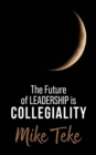 Image for Future of Leadership is Collegiality