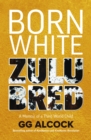 Image for Born White Zulu Bred