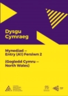 Image for Dysgu Cymraeg: Mynediad (A1) - Gogledd Cymru/North Wales - Fersiwn 2