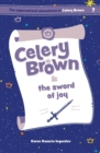 Image for Celery Brown and the sword of joy
