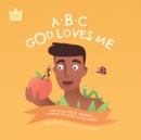Image for ABC God Loves Me : Exploring FIRST WORDS through the story of the Gospel